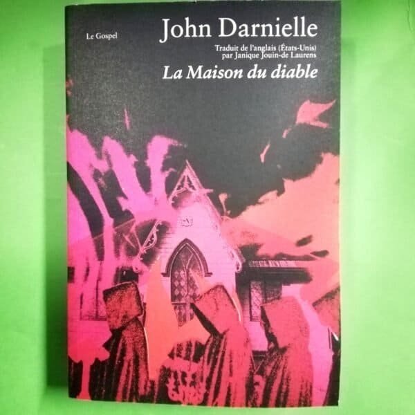 la maison du diable john darnielle