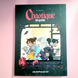 chaotique stupide