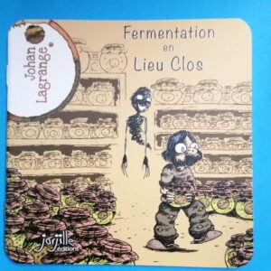 fermentation en lieu clos